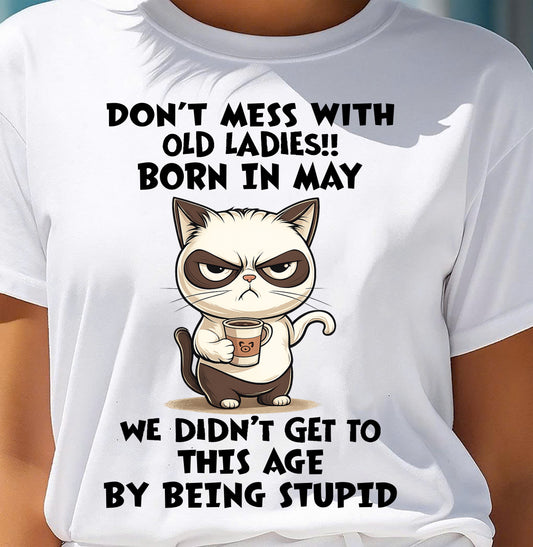 MAY SHIRT, DON’T MESS WITH OLD LADIES - SNOW05 (SKU2603-132-05)