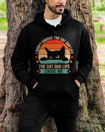 I Didn't Choose The Cat Dad Life The Cat Dad Life Chose Me T-Shirt