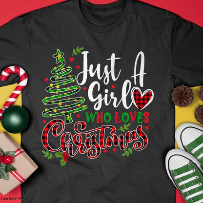 Just a Girl who Loves Christmas a Gift for XMAS Women Girls T-Shirt - Christmas Unisex T-Shirt/Hoodie/Sweatshirt - SNOW00