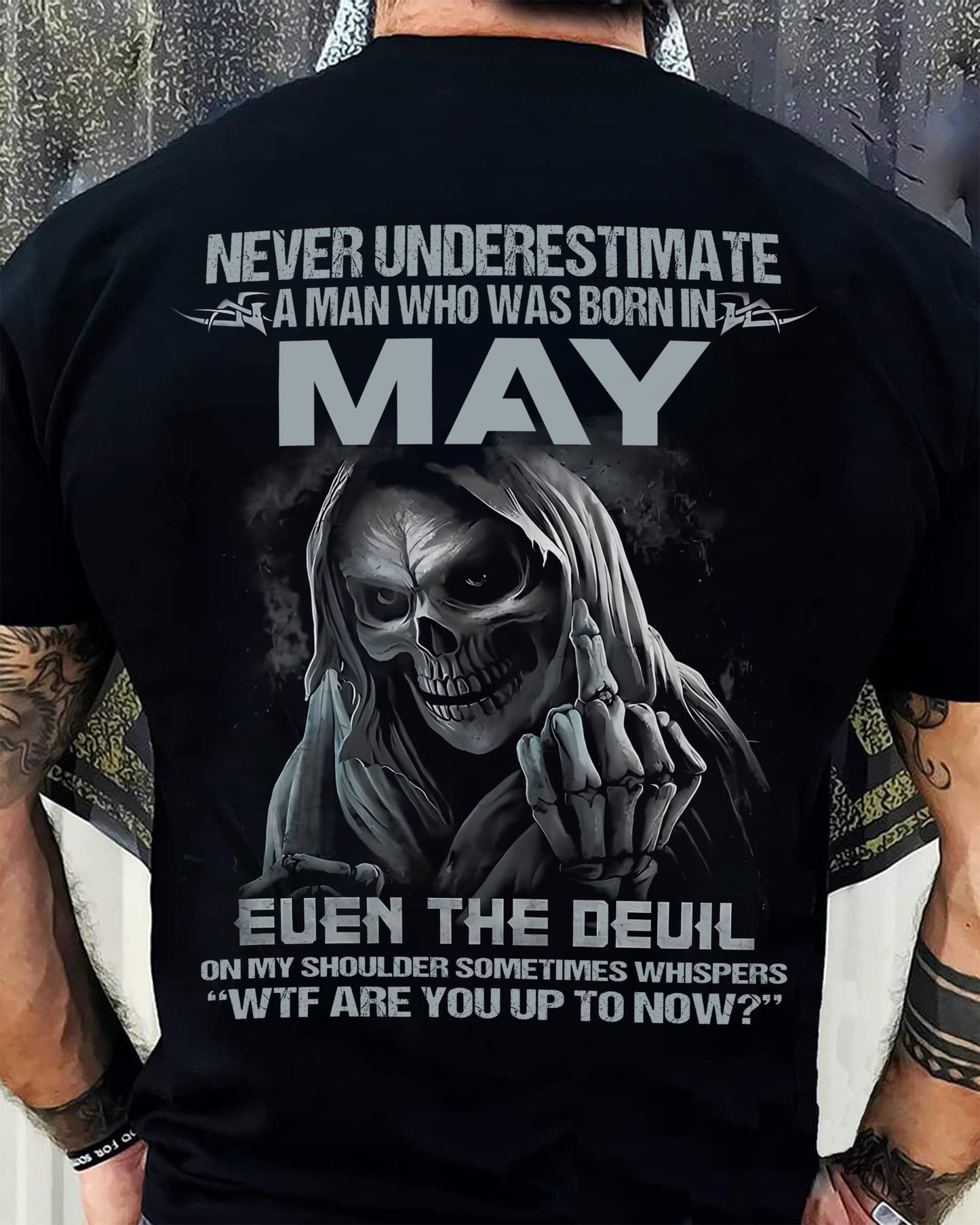 MAY, NEVER UNDERESTIMATE A MAN WHO WAS BORN IN MAY-SNOW MALE05 (SKU08-05-05)