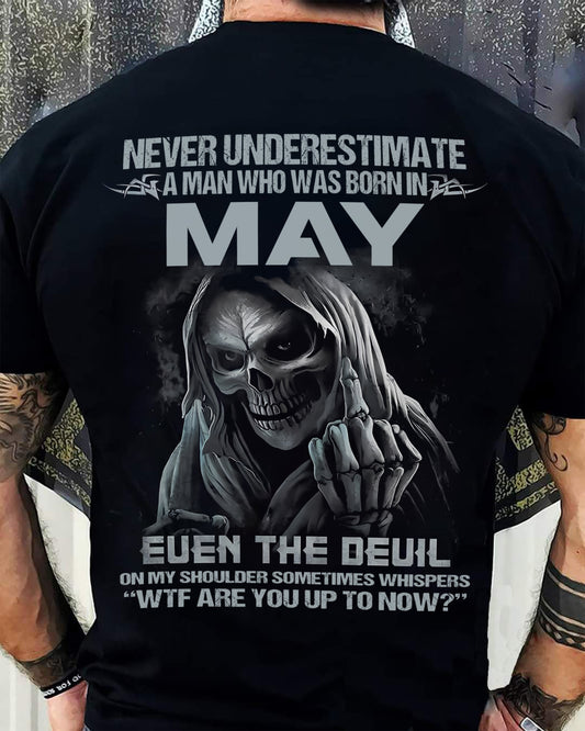 MAY, NEVER UNDERESTIMATE A MAN WHO WAS BORN IN MAY-SNOW MALE05 (SKU08-05-05)