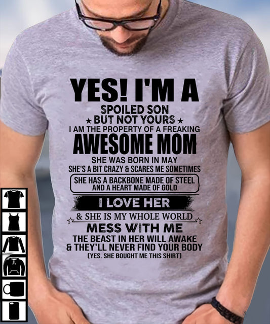 MAY, I AM THE PROPERTY OF A FREAKING AWESOME MOM - GIFT T SHIRT FROM MOM TO SON - SNOW05 (SKU2603-08-05)