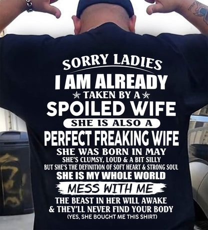 MAY, SORRY LADIES I AM ALREADY TAKEN BY A SPOILED WIFE Gift T Shirt From Wife For Husband – SNOW MALE05 (SKU26T-01306-05)