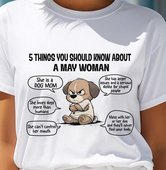 MAY SHIRT, 5 THINGS YOU SHOULD KNOW ABOUT THIS WOMAN - SNOW05 (SKU2604-311-05)