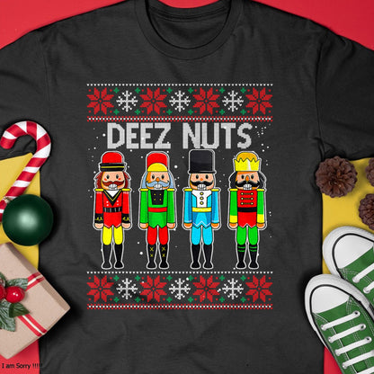 Deez Nuts Nutcracker Ugly Christmas Sweater Funny Xmas T-Shirt - Christmas Unisex T-Shirt/Hoodie/Sweatshirt - SNOW00