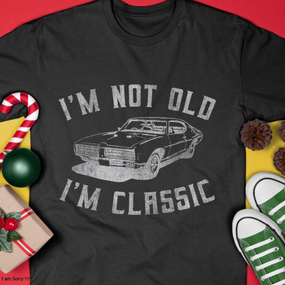 I'm Not Old I'm Classic Funny Car Graphic - Mens & Womens Short Sleeve T-Shirt - Christmas Unisex T-Shirt/Hoodie/Sweatshirt - SNOW00