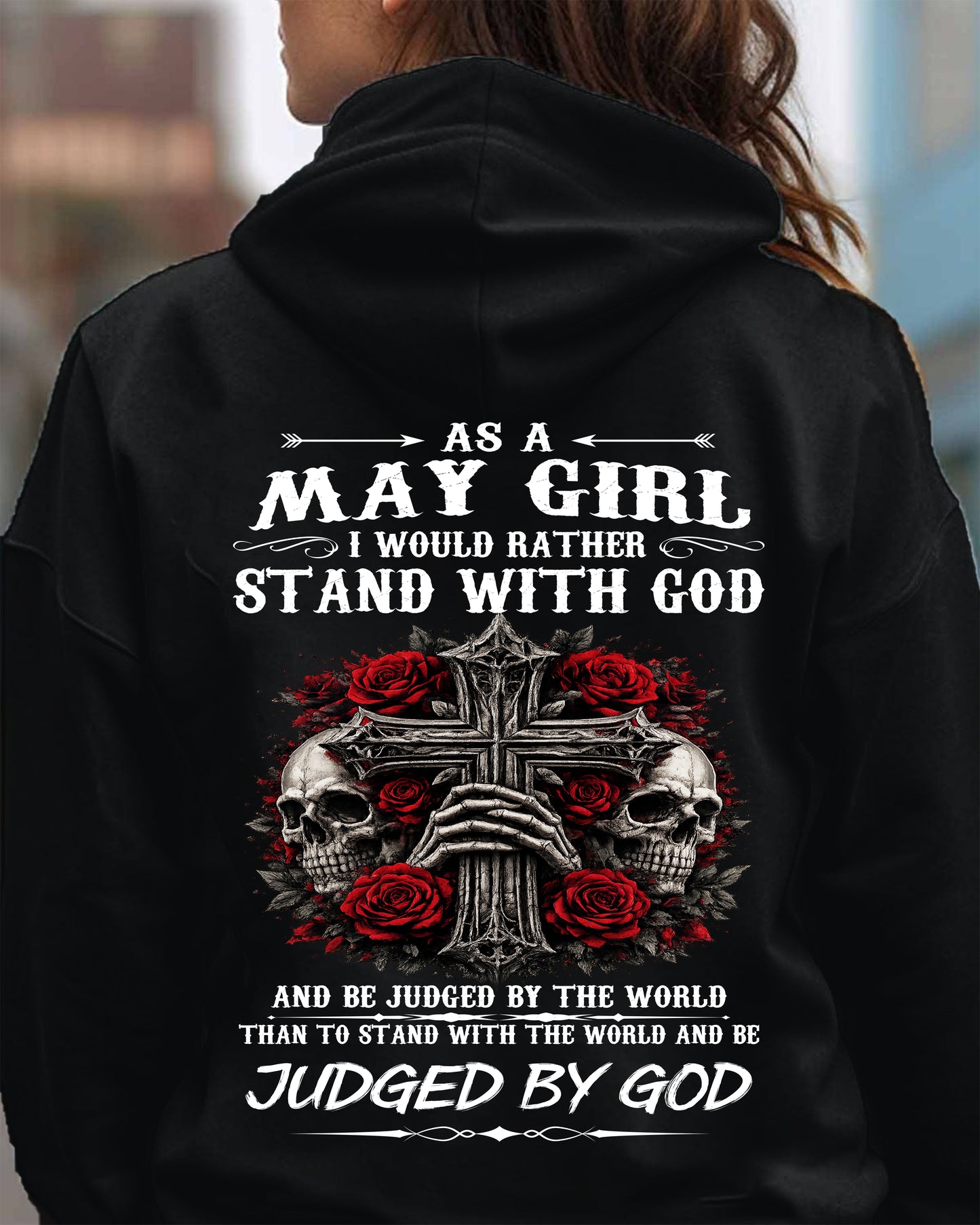 MAY SHIRT, I WOULD RATHER STAND WITH GOD AND BE JUDGED BY THE WORLD - SNOW05 (SKU2604-338-05)