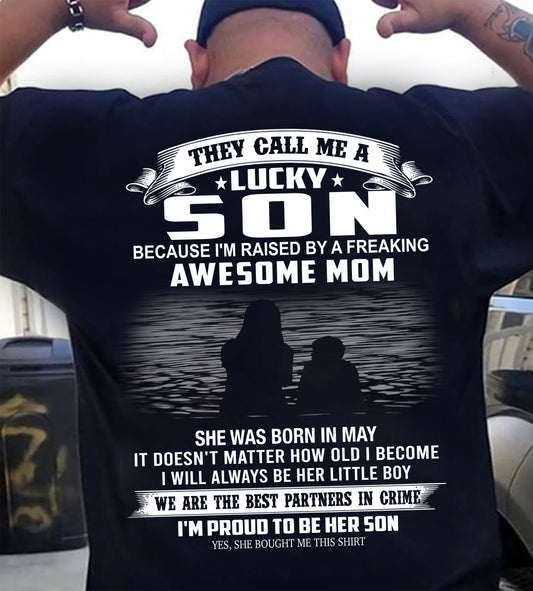 MAY SHIRT, THEY CALL ME A LUCKY SON - GIFT T SHIRT FROM MOM FOR SON - SNOW05 (SKU2603-210-05)