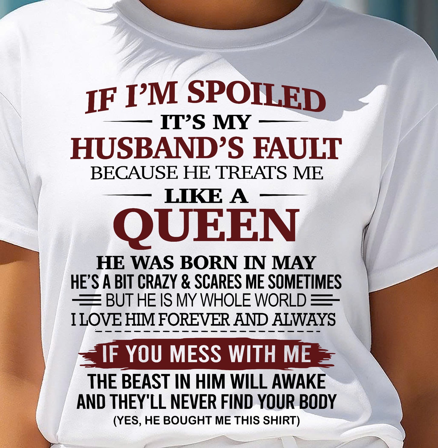 JUNE, IF I’M SPOILED IT’S MY HUSBAND’S FAULT – SNOW FEMALE06 (SKU26T-01-37-06)