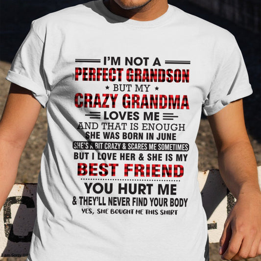 I’m Not A Perfect Grandson T-Shirt – Birthday Gift From June Grandma / Woman - snow06 (SKU10-167-06)