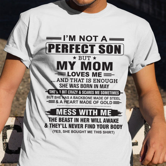 May - "I'M NOT A PERFECT SON BUT MY MOM LOVES ME" - Birthday Gift From May Mom / Woman - snow05 (SKU10-147-05)