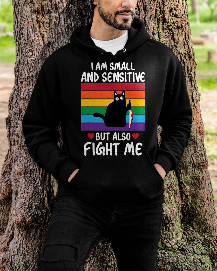 I Am Small and Sensitive But Also Fight Me Cat Knife LGBT T-Shirt