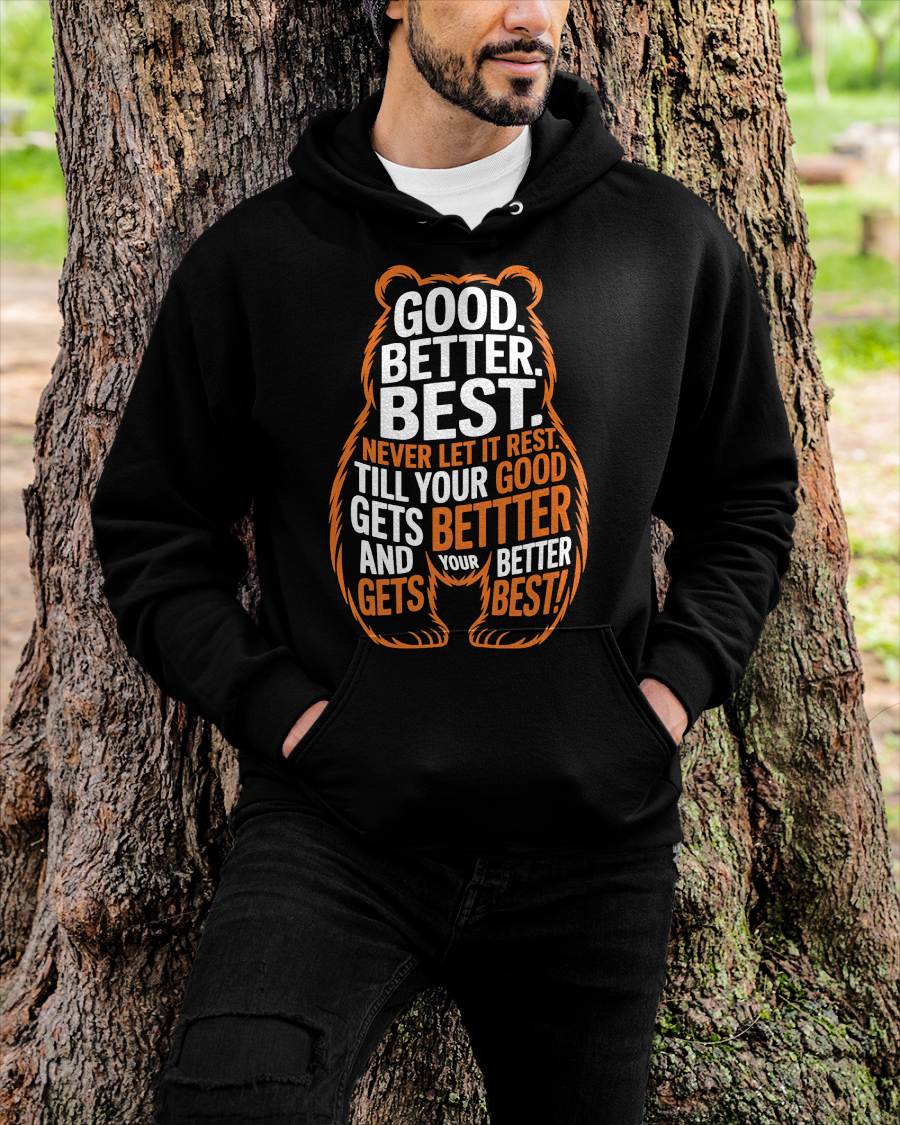 Good Better Best Never Let It Rest Quote Motivation Bears T-Shirt