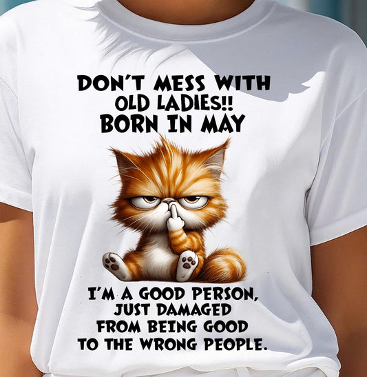 MAY SHIRT, DONT MESS WITH OLD LADIES - SNOW05 (SKU2603-198-05)