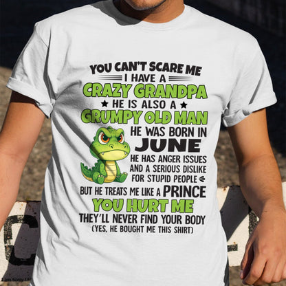 Gift for Grandson SNOW06 - You Can’t Scare Me I Have A Crazy Grandpa T-Shirt - Birthday Gift From June Grandpa / Man - (SKU09-121-06)