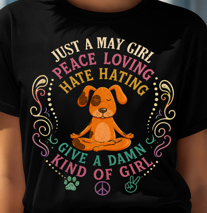 MAY SHIRT JUST A MAY GIRL PEACE LOVING HATE HATING - SNOW05 (SKU2605-237-05)