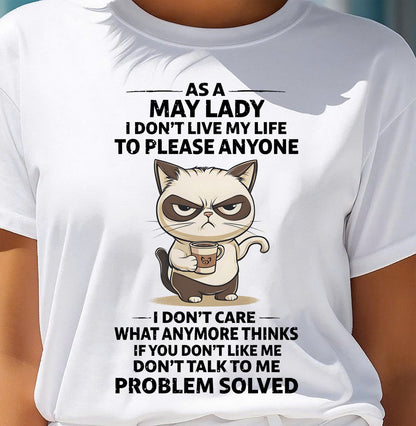MAY SHIRT, I DON’T LIVE MY LIFE TO PLEASE ANYONE - FMA SNOW05 (SKU2603-369-05)