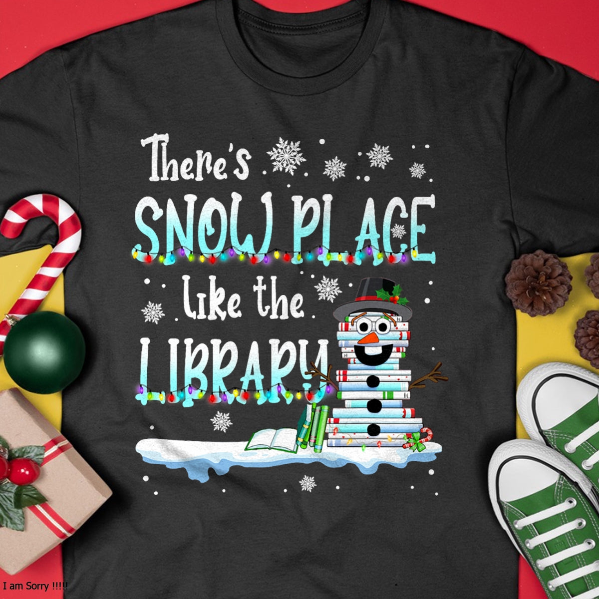 Librarian There's Snow Place Like The Library Christmas Snow T-Shirt - Christmas Unisex T-Shirt/Hoodie/Sweatshirt - SNOW00