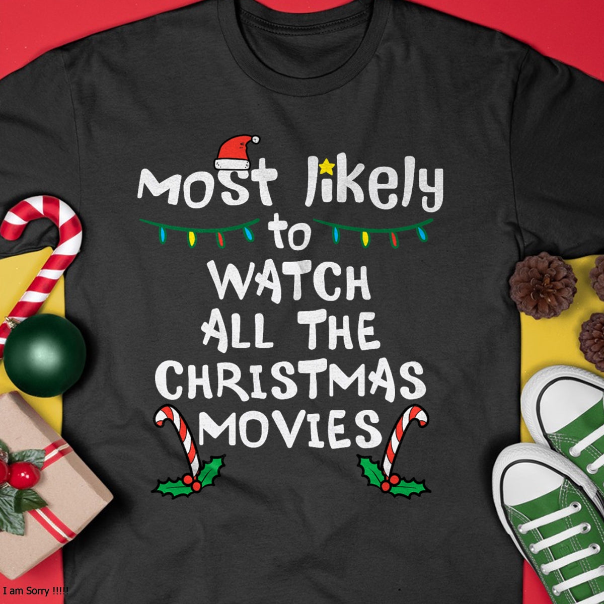 Most Likely Watch Christmas Movie Xmas Family Matching Women T-Shirt - Christmas Unisex T-Shirt/Hoodie/Sweatshirt - SNOW00