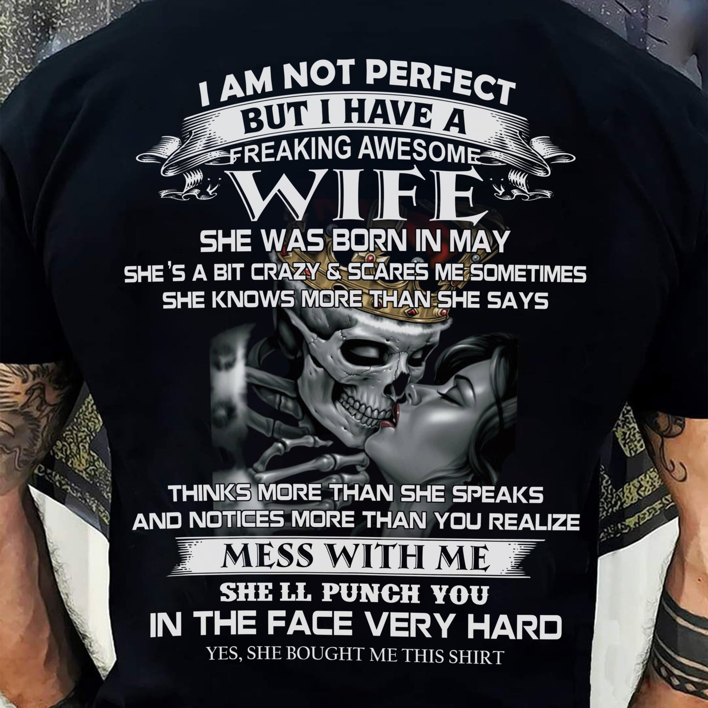 May - I Am Not Perfect But I Have A Freaking Awesome Wife - Gift For Husband From Wife - SNOW05 (SKU06-34-05)