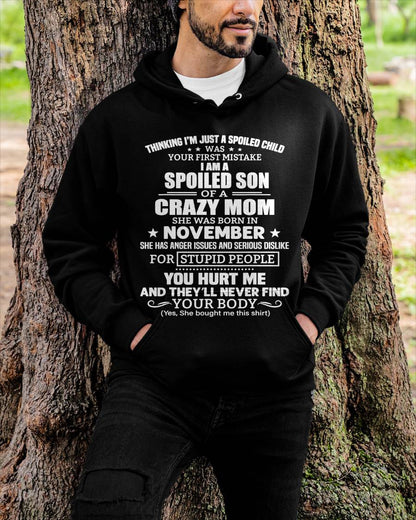 NOVEMBER, I’M A SPOILED SON OF A CRAZY MOM - GIFT T SHIRT FROM MOM TO SON - SNOW11 (SKU2603-339-11)