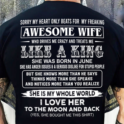 June - SORRY MY HEART ONLY BEATS FOR MY FREAKING AWESOME WIFE T-Shirt - Gift From wife - SNOW06 (SKU26T-01119-06)