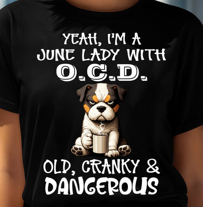 JUNE SHIRT I'M A JUNE LADY WITH OCD - SNOW06 (SKU2605-206-06)