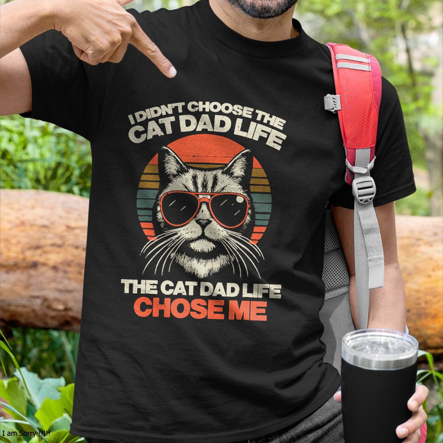 I Didnt Choose Cat Dad Life Chose Me Funny Fur Papa Men T-Shirt