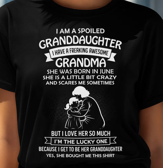 JUNE, I HAVE A FREAKING AWESOME GRANDMA - GIFT T SHIRT FROM GRANDMA TO GRANDDAUGHTER - SNOW06 (SKU2604-215-06)