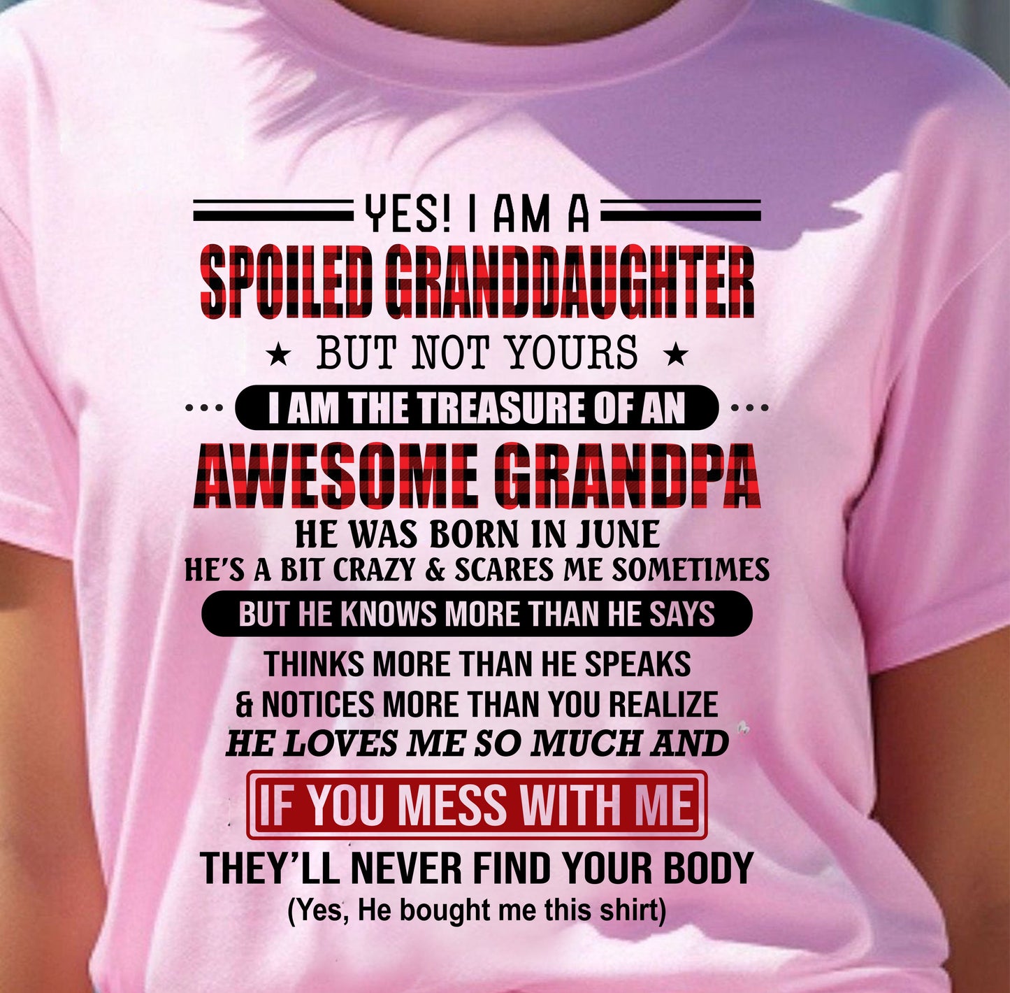 JUNE - YES! I'M A SPOILED GRANDDAUGHTER - GIFT FROM GRANDPA - snow06 (SKU26T-01317-06)