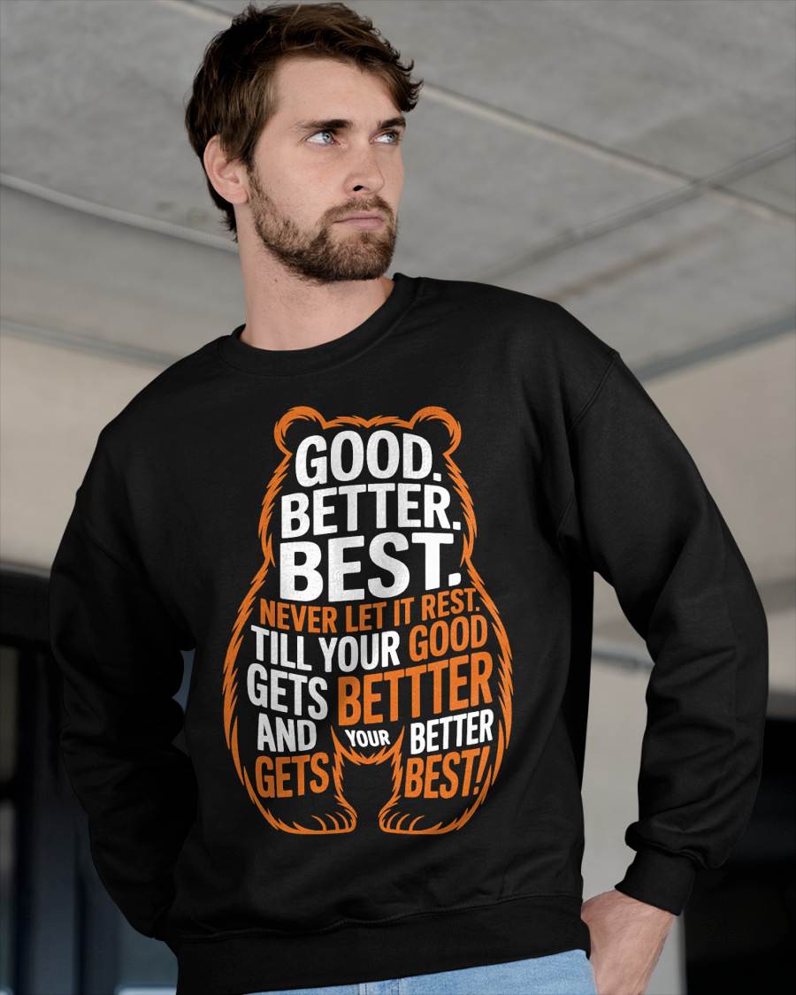 Good Better Best Never Let It Rest Quote Motivation Bears T-Shirt