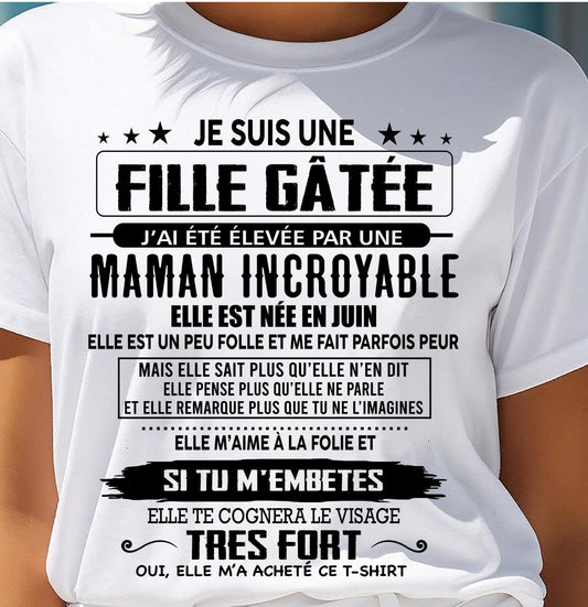 JUIN - T-SHIRT JE SUIS UNE FILLE CHANCEUSE – CADEAU TOUCHANT DE MAMAN INCROYABLE - frSNOW06 (SKU26T-0190-06)
