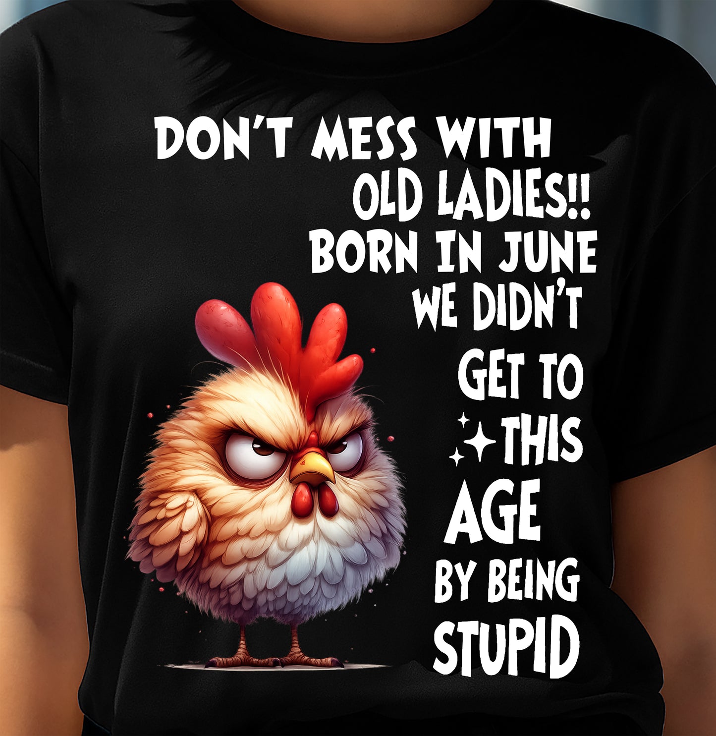 JUNE SHIRT, DON’T MESS WITH OLD LADIES - SNOW06 (SKU2603-133-06)