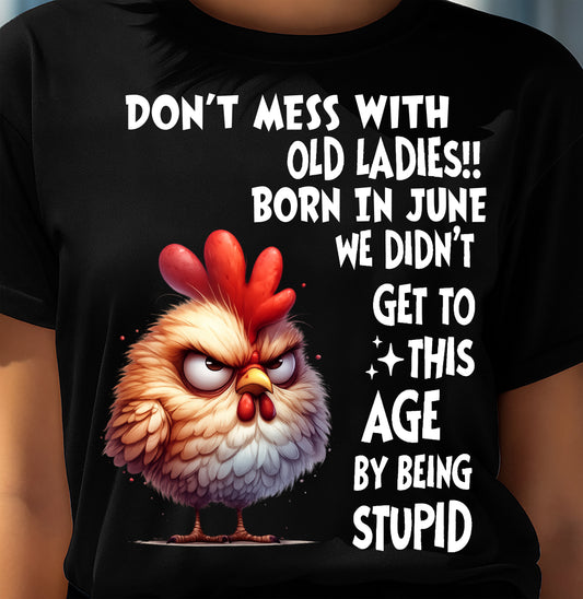 JUNE SHIRT, DON’T MESS WITH OLD LADIES - SNOW06 (SKU2603-133-06)