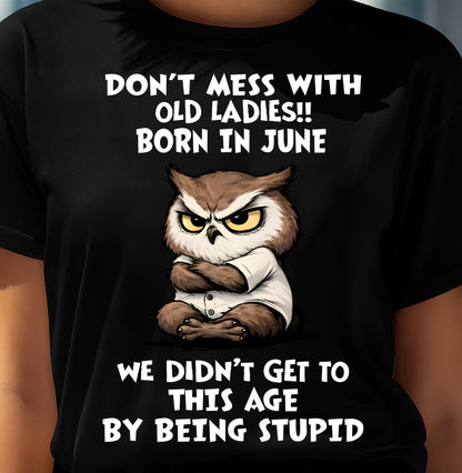 JUNE SHIRT DON'T MESS WITH OLD LADIES - SNOW06 (SKU2605-228-06)