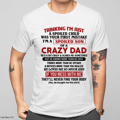 I Am Spoiled Son Of A Crazy Dad - Gift for Son From Dad - SNOW00 (SKU-TDS-SPOILED-00)