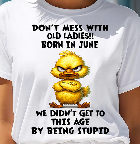 JUNE SHIRT, DON'T MESS WITH OLD LADIES - SNOW06 (SKU2606-18-06)