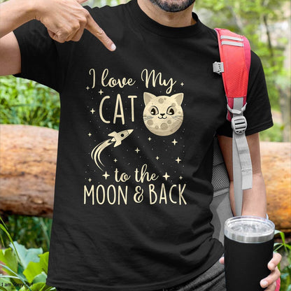 I Love My Cat To The Moon & Back - Rocket Cat Lover T-Shirt