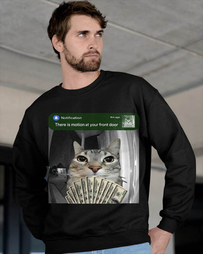 There is Motion at Your Front Door Funny Cat Motion Meme T-Shirt
