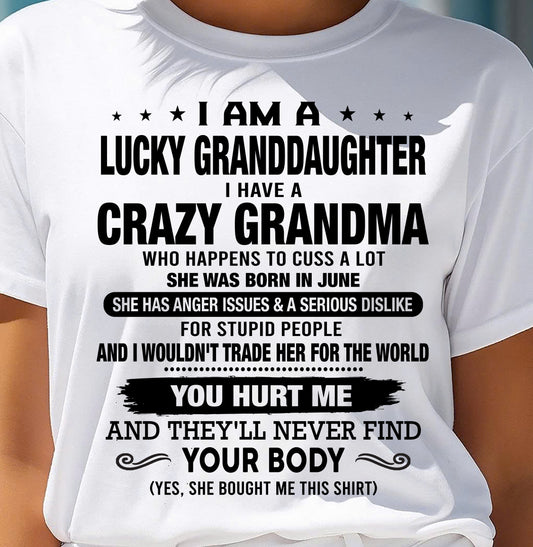 JUNE. I AM A LUCKY GRANDDAUGHTER, GIFT SHIRT FROM GRANDMA FOR GRANDDAUGHTER - SNOW06 (SKU2607-108-06)