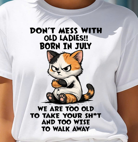 JULY SHIRT, DONT MESS WITH OLD LADIES - SNOW07 (SKU2603-161-07)