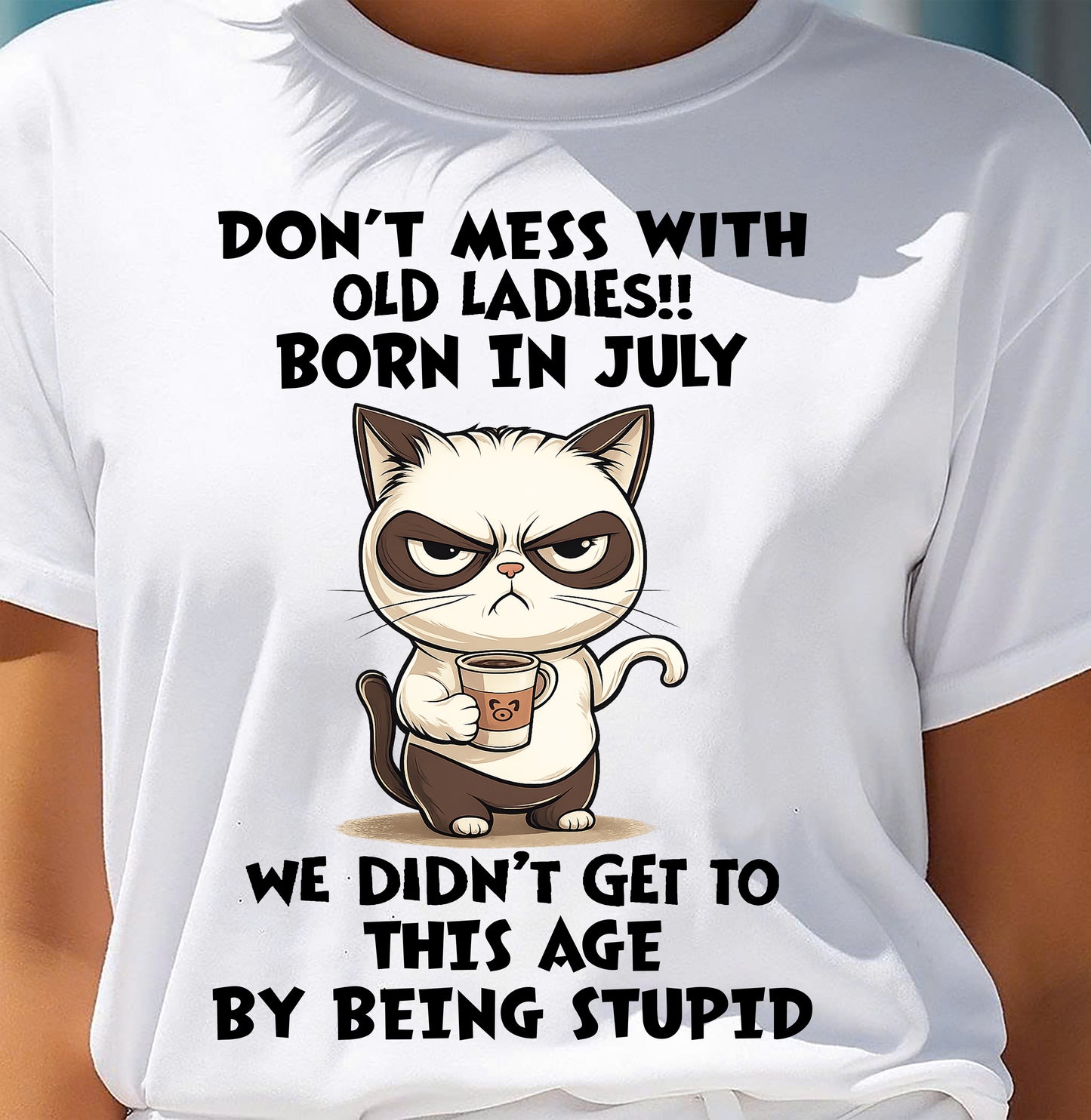 JULY SHIRT, DON’T MESS WITH OLD LADIES - SNOW07 (SKU2603-132-07)