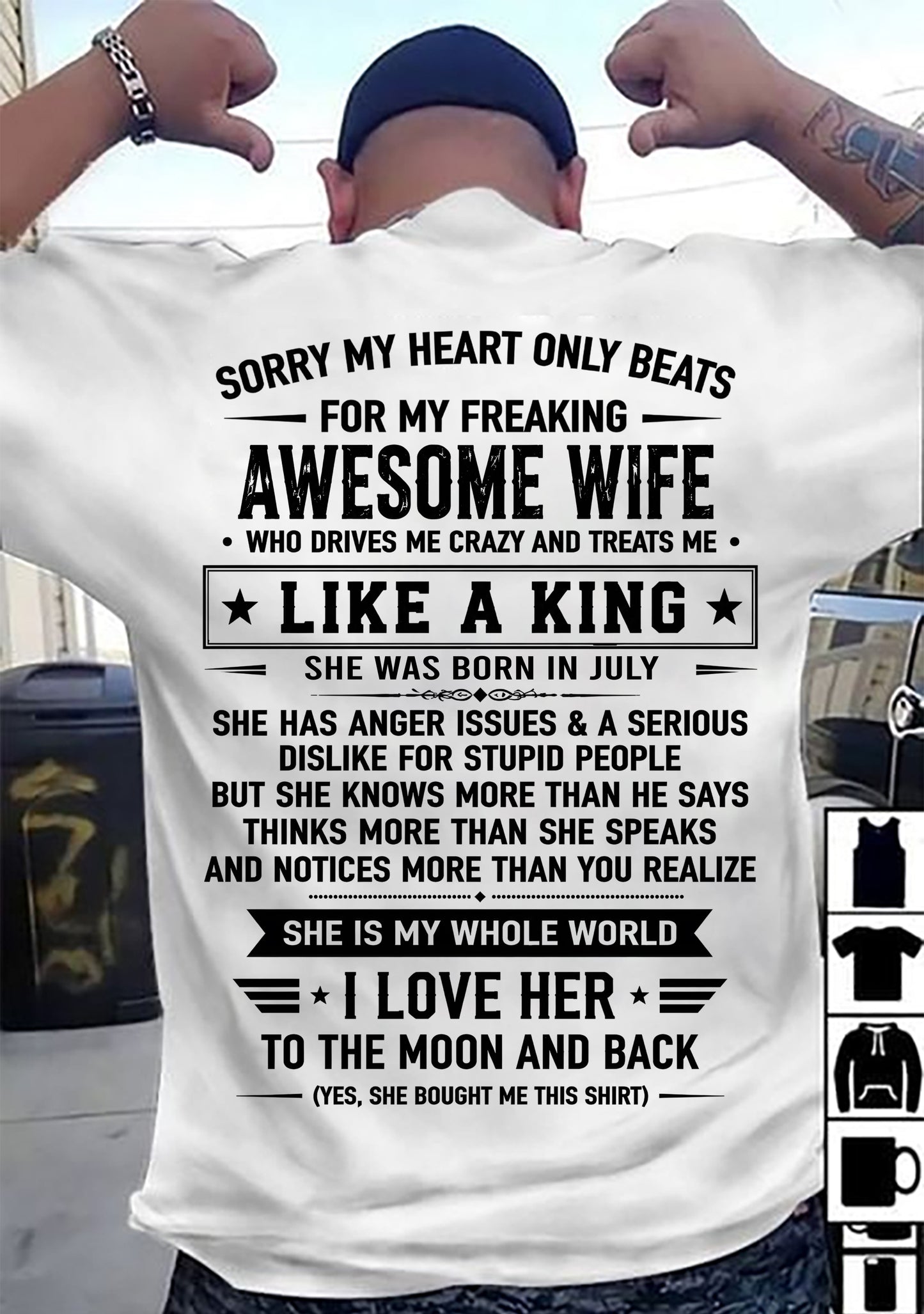 JULY, MY WIFE TREATS ME LIKE A KING-SHIRT FROM WIFE TO HUSBAND-SNOW07 (SKU2608-608-07)