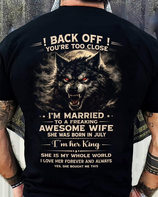 JULY - BACK OFF! YOU'RE TOO CLOSE - GIFT FROM WIFE - SNOW07 (SKU26T-01-25-07)