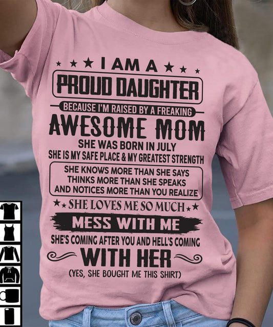 JULY, I'M RAISED BY A FREAKING AWESOME MOM - GIFT T SHIRT FROM MOM - SNOW07 (SKU2602-214-07)