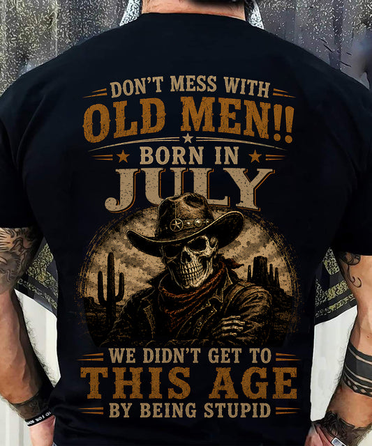 JULY SHIRT, WE DON'T GET TO THIS AGE BY BEING STUPID - SNOW MALE07 (SKU2607-233-07)