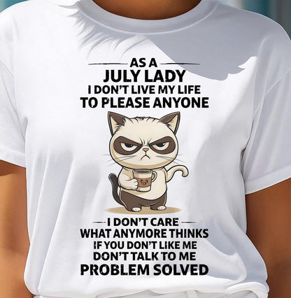 JULY SHIRT, I DON’T LIVE MY LIFE TO PLEASE ANYONE - FMA SNOW07 (SKU2603-369-07)