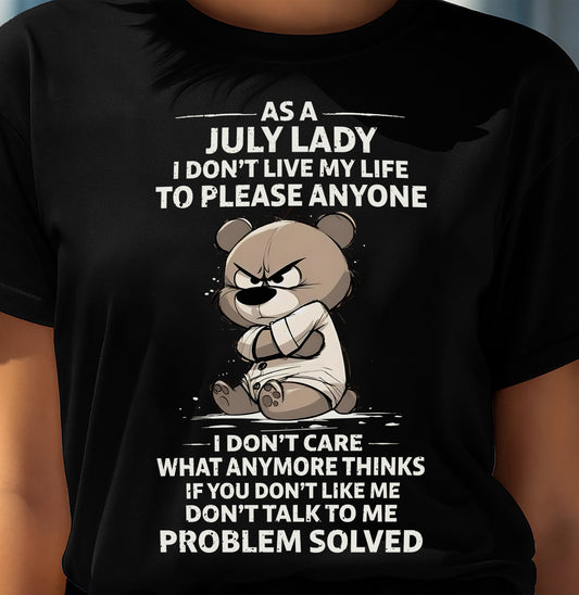 JULY SHIRT, I DON’T LIVE MY LIFE TO PLEASE ANYONE - FMA SNOW07 (SKU2603-367-07)