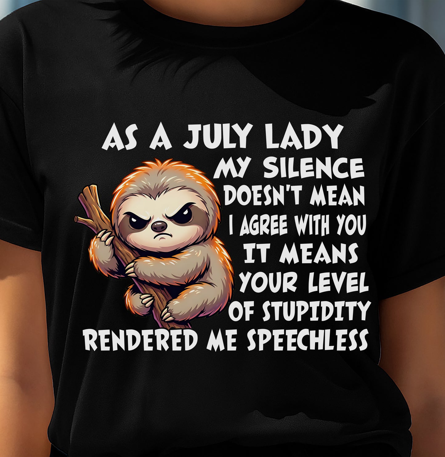 JULY SHIRT, MY SILENCE DOESN'T MEAN I AGREE WITH YOU - SNOW07 (SKU2604-223-07)
