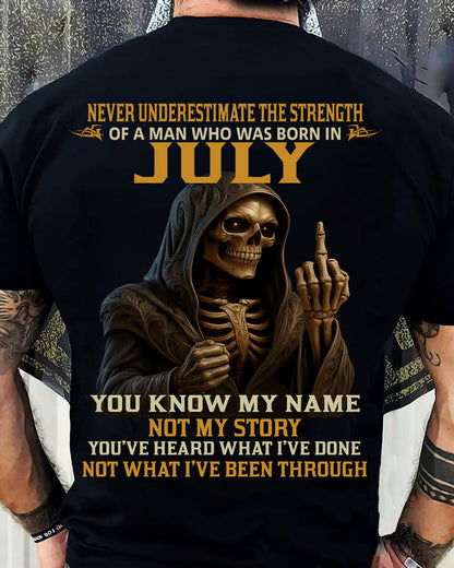 JULY - NEVER UNDERESTIMATE - BIRTHDAY T-SHIRT FOR MEN - SNOW07 (SKU26T-01-06-07)